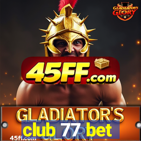 club 77 bet